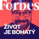 Forbes Život je bohatý