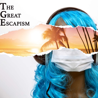 The Great Escapism