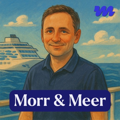 Morr & Meer - Kreuzfahrt-Podcast Morr & Meer - Kreuzfahrt-Podcast
