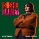Is She Game?