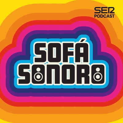 Sofá Sonoro:SER Podcast