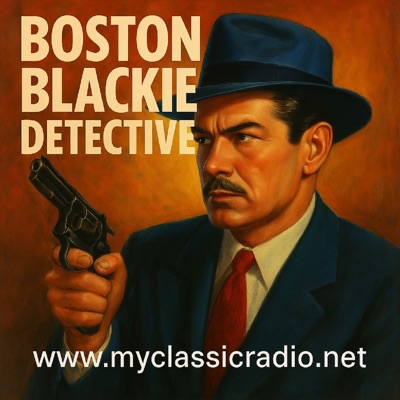 Boston Blackie:Entertainment Radio