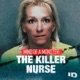 Mind of a Monster: The Killer Nurse
