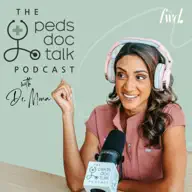 The PedsDocTalk Podcast: Child Health, Development & Parenting—From a Pediatrician Mom artwork