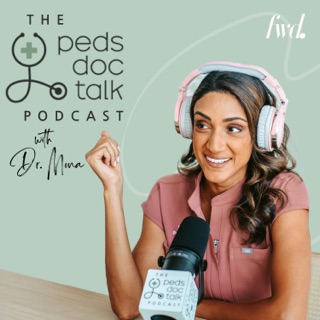 The PedsDocTalk Podcast: Child Health, Development & Parenting—From a Pediatrician Mom podcast artwork