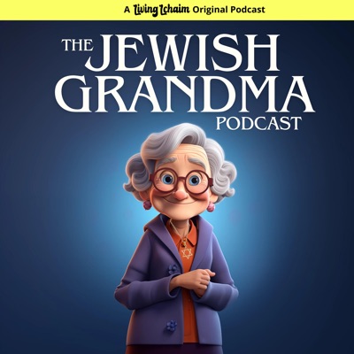 The Jewish Grandma Podcast The Jewish Grandma Podcast