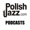 Polish Jazz Podcasts - Cezary Lerski and PolishJazz.com