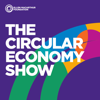 The Circular Economy Show Podcast - Ellen MacArthur Foundation