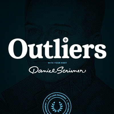 Outliers with Daniel Scrivner: Explore the Greatest Innovators, Founders, and Investors Outliers with Daniel Scrivner: Explore the Greatest Innovators, Founders, and Investors