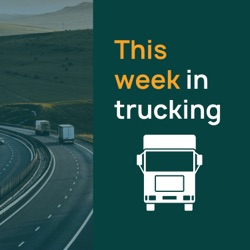 This Week In Trucking 