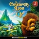 THE COWARDLY LION OF OZ