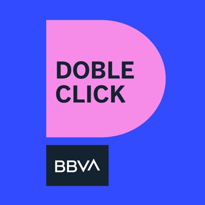 BBVA Doble click:BBVA Podcast