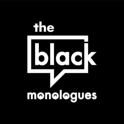 the Black Monologues