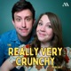 The Really Very Crunchy Podcast