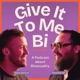 Give It To Me Bi