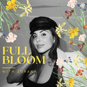 Full Bloom with Zorana