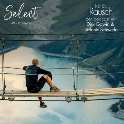 ReiseRausch - Der Reisepodcast mit Dirk Gowin und Stefanie Schweda ReiseRausch - Der Reisepodcast mit Dirk Gowin und Stefanie Schweda
