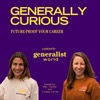 Generally Curious a podcast by Generalist World