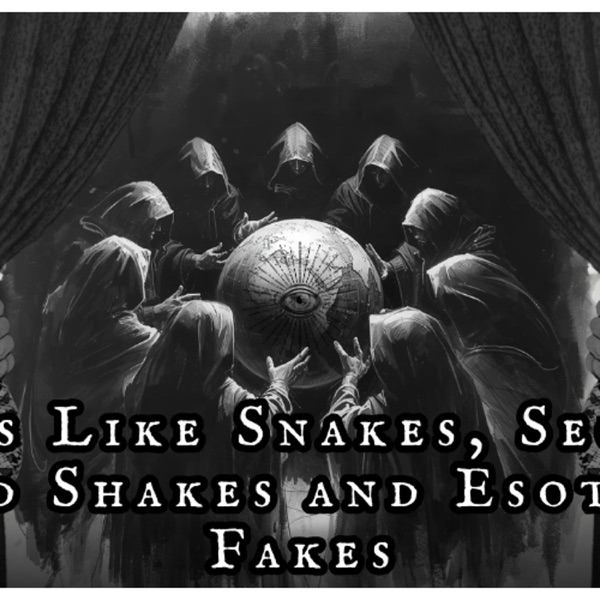 Show Sample for 01/27/26: Arms Like Snakes, Secret Hand Shakes and Esoteric Fakes photo