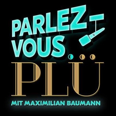 Parlez-vous PLÜ:Maximilian Baumann