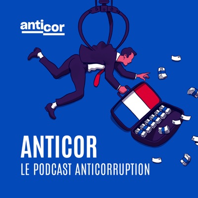 Anticor, le podcast anticorruption