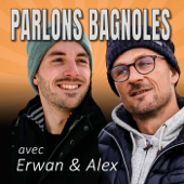 Parlons Bagnoles, avec Erwan & Alex