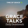 Grace Talks Daily Devotionals - Time of Grace Ministry