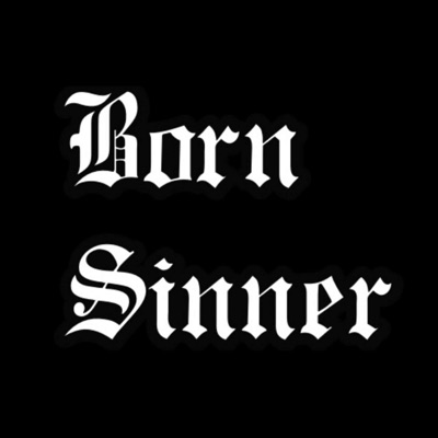 Born Sinner Podcast