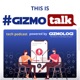 Gizmotalk Podcast