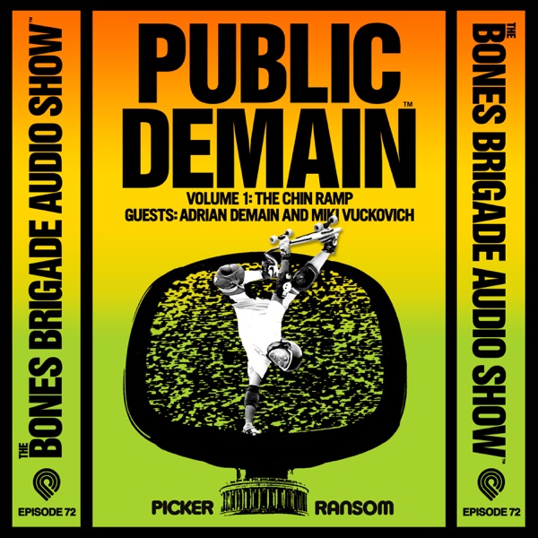 BBAS072: The Chin Ramp with guests Adrian Demain and Miki Vuckovich (Public Demain Vol. 1) photo
