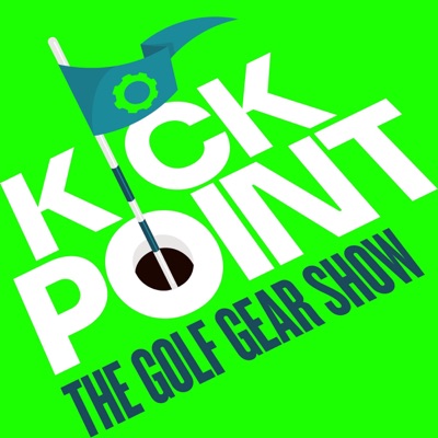 Kick Point: The Golf Gear Show