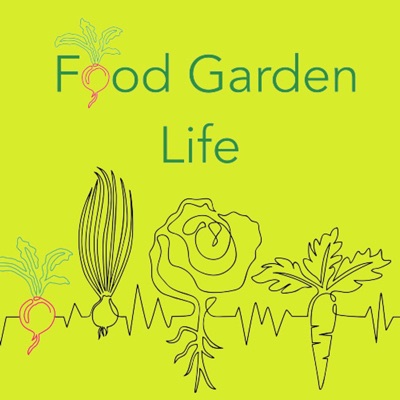 Food Garden Life: Helping You Harvest More from Your Edible Garden, Vegetable Garden, and Edible Landscaping