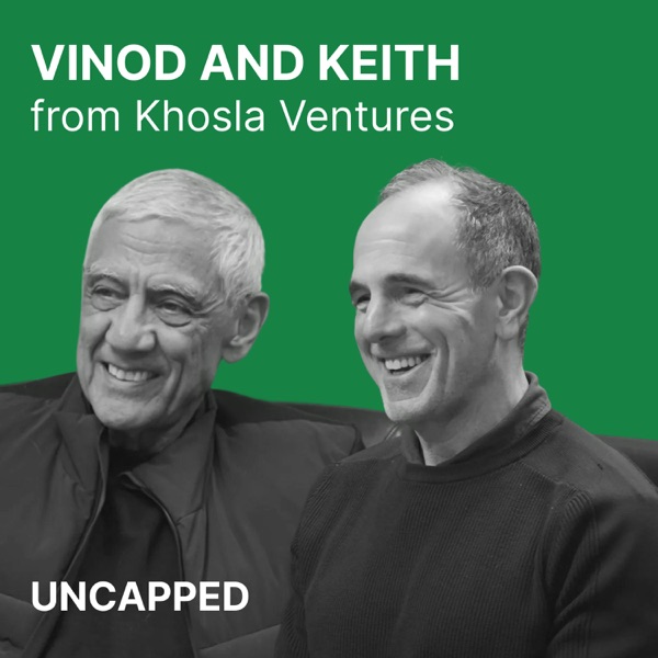 Uncapped #40 | Vinod Khosla and Keith Rabois from Khosla Ventures artwork