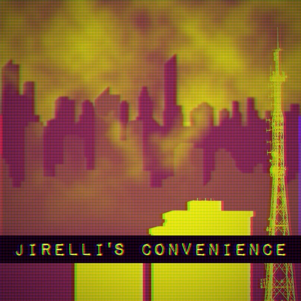 EP0008 – Jirelli’s Convenience photo