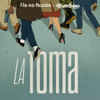 La Toma - Bumbox y La No Ficción