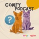 Comfy Podcast