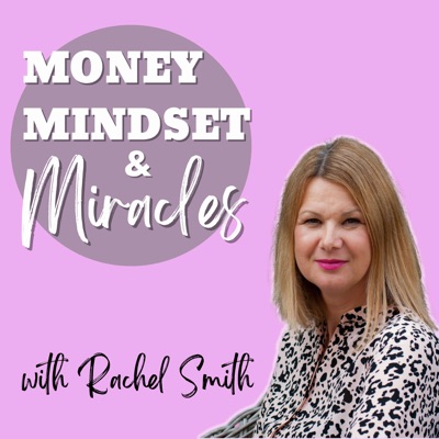 The Money, Mindset & Miracles Podcast