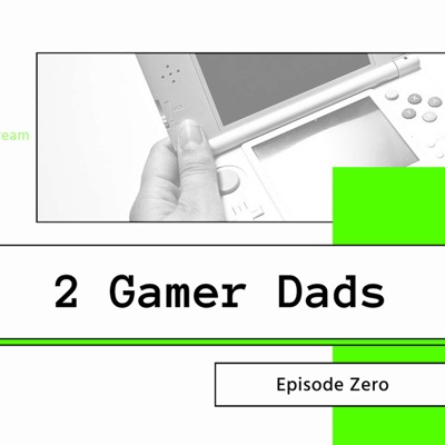 2 Gamer Dads