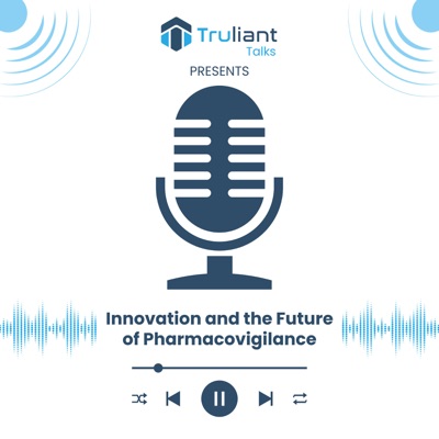 Innovation and the Future of Pharmacovigilance