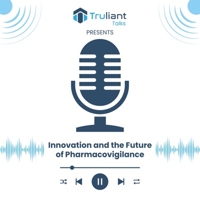 Innovation and the Future of Pharmacovigilance