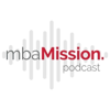 The mbaMission Podcast - mbaMission
