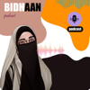 BIDHAAN podcast - Maryam