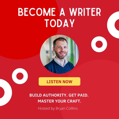 Become a Writer Today:Bryan Collins