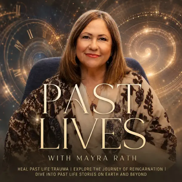 Past Lives with Mayra Rath