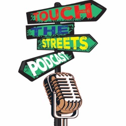 Touch the Streets Podcast