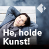 He, holde Kunst! - ORF