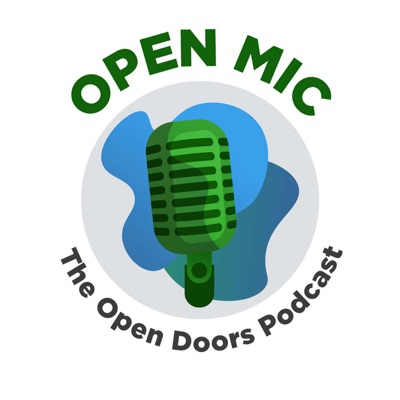 Open Mic - The Open Doors Initiative Podcast:Open Doors Initiative