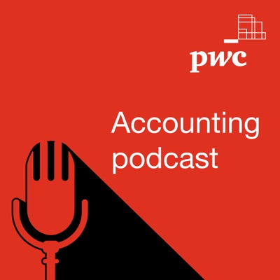 PwC's accounting podcast:PwC