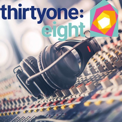 Thirtyone:eight Podcast