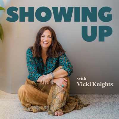 Showing Up with Vicki Knights:Vicki Knights